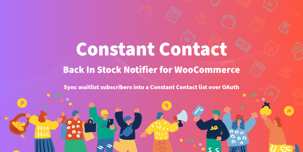 Constant Contact Add-on - Back In Stock Notifier for WooCommerce