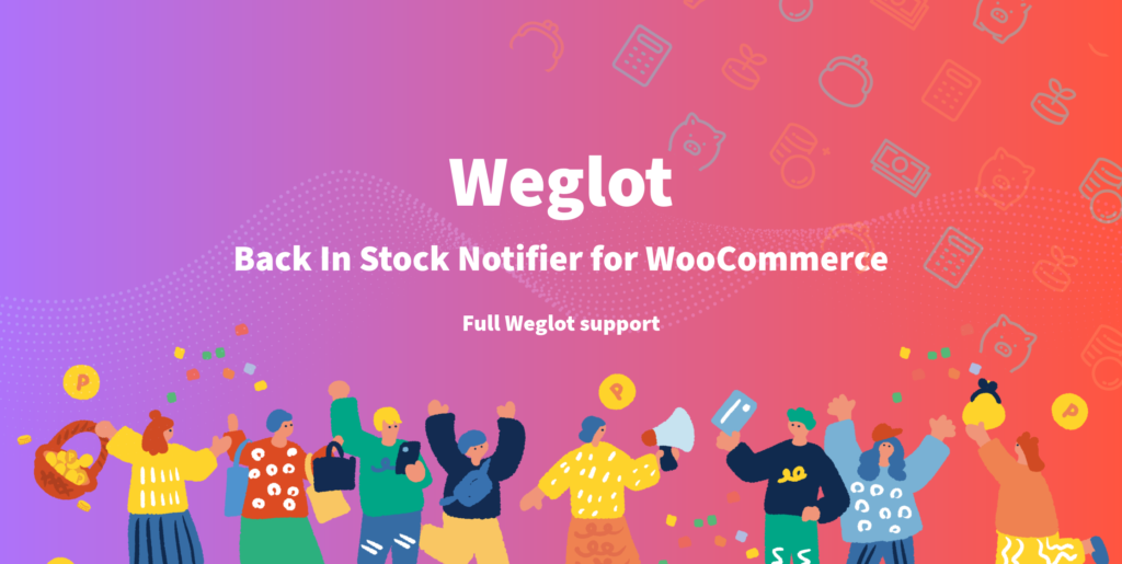 Weglot Add-on - Back In Stock Notifier for WooCommerce